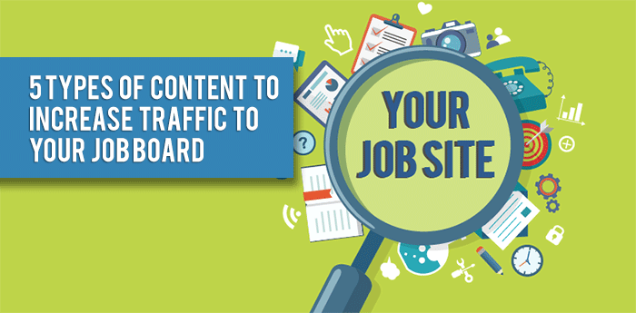 5-Types-of-Content-to-Increase-Traffic-to-Your-Job-Board
