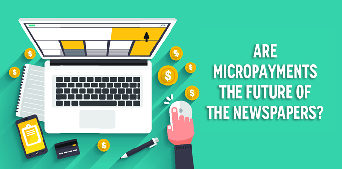 Are Micropayments the future of newspapers