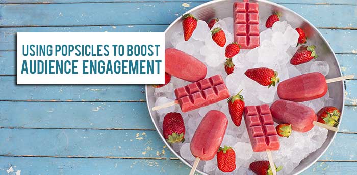 Using-Popsicles-to-Boost-Audience-Engagement